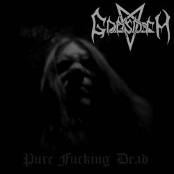 Gorsoth : Pure Fucking Dead